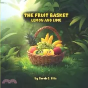 【三民網路書店】The Fruit Basket: Lemon and Lime 作者：Sarah C. Ellis