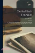 【三民網路書店】Canadian French: the Language and Literature of the Past Decade, 1890-1900, With a Retrospect of the Causes That Have Produced Them 作者：James 1858- Geddes