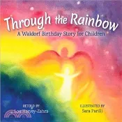 【三民網路書店】Through the Rainbow ― A Waldorf Birthday Story for Children 作者：Lou Harvey-zahra; Sara Parrilli (ILT)