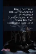 【三民網路書店】Delle Dottrine Dell'antica Scuola Pitagorica Contenute Nei Versi D'oro, Del Cav. Domenico Capellina 作者：Pythagoras