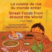 【三民網路書店】Street Foods from Around the World (French-English): La cuisine de rue du monde entier 作者：Anita McCormick