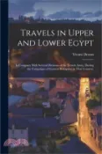 【三民網路書店】Travels in Upper and Lower Egypt: In Company With Several Divisions of the French Army, During the Campaigns of General Bonaparte in That Country; 作者：Vivant Denon