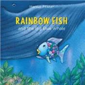 【三民網路書店】Rainbow Fish and the Big Blue Whale 作者：Marcus Pfister