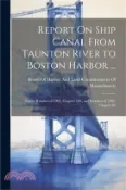 【三民網路書店】Report On Ship Canal From Taunton River to Boston Harbor : Under Resolves of 1901, Chapter 104, and Resolves of 1902, Chapter 82
