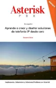 Kobo Asterisk PBX: Aprende a crear y diseñar soluciones de telefonía IP desde cero