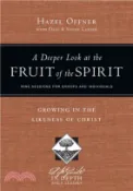 【三民網路書店】A Deeper Look at the Fruit of the Spirit ― Growing in the Likeness of Christ 作者：Hazel Offner; Dale Larsen; Sandy Larsen