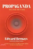 【三民網路書店】Propaganda (Deluxe Edition): Includes Bonus Book: Crystallizing Public Opinion 作者：Edward Bernays