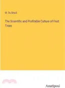 【三民網路書店】The Scientific and Profitable Culture of Fruit Trees 作者：M. Du Breuil