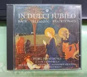 IN DULCI JUBILO BACH Telemann Traditionals CD