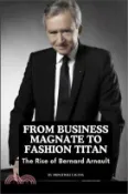 【三民網路書店】From Business Magnate to Fashion Titan: The Rise of Bernard Arnault 作者：Princewill Lagang