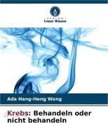 【三民網路書店】Krebs: Behandeln oder nicht behandeln 作者：Ada Hang-Heng Wong