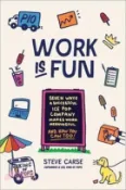 【三民網路書店】Work Is Fun: Seven Ways a Successful Ice Pop Company Makes Work Meaningful and How You Can Too 作者：Steve Carse