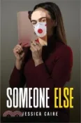 【三民網路書店】Someone Else 作者：Jessica Caire