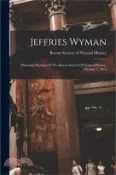【三民網路書店】Jeffries Wyman: Memorial Meeting Of The Boston Society Of Natural History, October 7, 1874