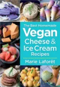 【三民網路書店】The Best Homemade Vegan Cheese and Ice Cream Recipes 作者：Marie Laforet