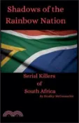 【三民網路書店】Shadoes of the Rainbow Nation: Serial Killers of South Africa 作者：Bradley McConnachie