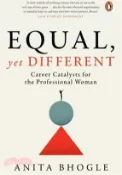 【三民網路書店】Equal, Yet Different: Career Catalysts for the Professional Woman 作者：Anita Bhogle