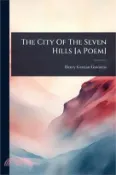 【三民網路書店】The City Of The Seven Hills [a Poem] 作者：Henry Grattan Guinness