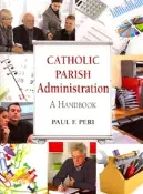 【三民網路書店】Catholic Parish Administration ─ A Handbook 作者：Paul F. Peri