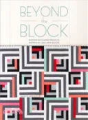 【三民網路書店】Beyond the Block ― Modern Patchwork Projects Inspired by Log Cabin Blocks 作者：Quilting Company (EDT)