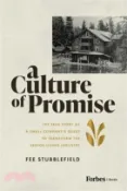 【三民網路書店】A Culture of Promise: The True Story of a Small Company's Quest to Transform the Senior Living Industry 作者：Fee Stubblefield