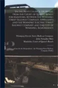 【三民網路書店】[In the Privy Council on Appeal From the Court of Queen's Bench for Manitoba, Between the Winnipeg Street Railway Company, Appellants and the Winnipeg