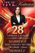 【三民網路書店】28 Lessons a Woman Learns After a Marriage That Couldn't See Her: She Finally Chooses Herself 作者：Katerin Rodriguez (Vive Katerin)