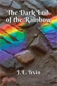 【三民網路書店】The Dark End of the Rainbow 作者：J. E. Irvin