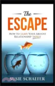 【三民網路書店】The Escape: How to Leave Your Abusive Relationship Safely 作者：Susie Schaefer