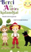 【三民網路書店】Berci és Auróra kalandjai: Mesék örökmozgóknak 作者：Csete-Szabó Bianka