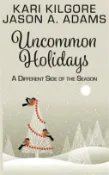 【三民網路書店】Uncommon Holidays: A Different Side of the Season 作者：Kari Kilgore