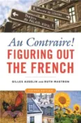 【三民網路書店】Au Contraire! ─ Figuring Out the French 作者：Gilles Asselin; Ruth Mastron