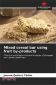 【三民網路書店】Mixed cereal bar using fruit by-products 作者：Juanne Queiroz Farias