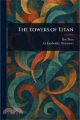 【三民網路書店】The Towers of Titan 作者：Ben Bova