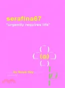 【三民網路書店】Serafina67 *Urgently Requires Life* 作者：Susie Day