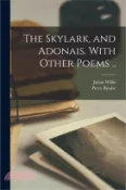 【三民網路書店】The Skylark, and Adonais. With Other Poems .. 作者：Percy Bysshe 1792-1822 Shelley