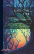 【三民網路書店】Sefer Ginze Yosef: Bo Yevoar I-yeforash Kol Satum E-neelam Asher Aman E-ramaz Yosef Baal Peri Megadim  Bi-fetiah Kolelet Shelo Al Peri
