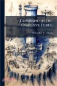 【三民網路書店】Command in the Objective Force 作者：Christopher W. Wilbeck
