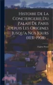 【三民網路書店】Histoire De La Conciergerie Du Palais De Paris Depuis Les Origines Jusqu'a Nos Jours (1031-1908) 作者：Eugêne Pottet