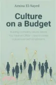 【三民網路書店】Culture on a Budget: Building Company Values Before You Have an Office - How to create culture even with small teams 作者：Amina El-Sayed
