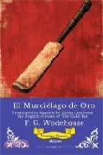【三民網路書店】El Murciélago de Oro Spanish Version of The Gold Bat 作者：P G Wodehouse