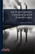 【三民網路書店】The Public Service Company Law Of Pennsylvania