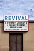 【三民網路書店】Revival: A new kind of Good News and a radically different Promised Land 作者：Reverend J. Frank Layman